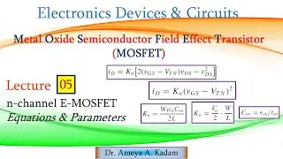 Lect 05 n-channel E-MOSFET (Equations & Parameters)