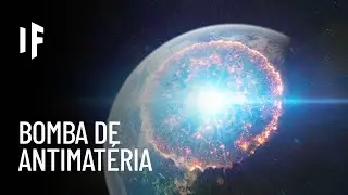E se deton&aacute;ssemos uma bomba de antimat&eacute;ria na Terra?