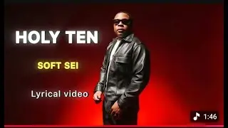 Holy Ten &ndash; Soft Sei (Official Lyrical Video) | Zim Hip Hop 2026#Holyten#latest