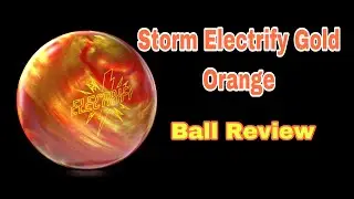 Storm Electrify Gold Orange Ball Review