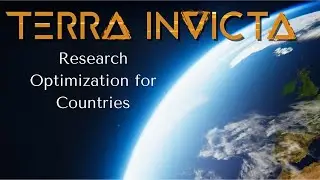 Terra Invicta: Country Research Optimization Tutorial