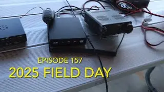2025 Field Day - Ep. 157