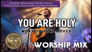 You Are Holy | Christian Music Project | New Music 2025 | Upbeat & Uplifting Worship Song