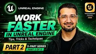 Work faster in Unreal Engine 5 ~ Tips, Tricks and Techniques (Part 2)