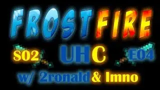 FrostFire UHC w/ Ronald & Inmo Ep:4 Bovengronds!