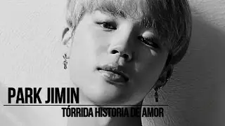 [Imagina BTS - Jimin] Tórrida historia de amor [Ep 1]