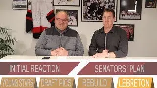 Trade deadline reaction; the plan; future of young stars  |  THE SENS PANEL, February 26, 2019