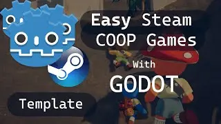 EASY Steam Coop Games W/ Godot (Template)