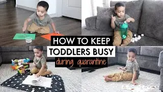 How To Keep Toddlers Busy During Quarantine | 2 Year-Old