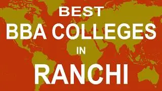 Best  BBA Colleges in Ranchi