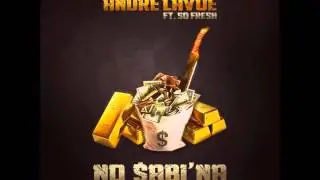 ANDR&Eacute; LAVOE FT SO FRESH X NO SABI&acute;NA