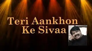 Teri Aankhon Ke Siva  | तेरी आँखों के शिव  | Chirag | Cover Song Francis