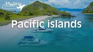 Beaches, food, sea and more - Discover the islands of the Pacific