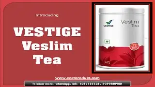 Vestige Veslim Tea | Coming Soon | Vestige Herbal Tea