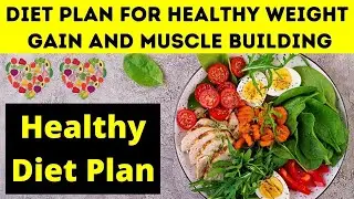 9 Diet Tips To Gain Muscle Mass With A Proper Diet Plan || Healthy Diet Plan