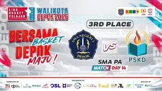 🔴 LD14 | 3RD PLACE [ Match 6 ] SMAN 1 DEPOK VS SMA PSKD 7 DEPOK ( 3RD SMA PA ) 🏅  LBPPWD 2026