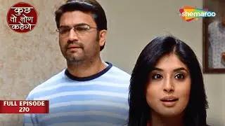 निधि आज Dr. आशुतोष के साथ मस्ती के मूड में || Kuch Toh Log Kahenge Full Episode 270