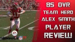 85 OVR Team Hero Alex Smith | Player Review | Madden 17 Ultimate Team Gameplay | MUT 17