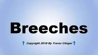 How To Pronounce Breeches
