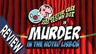 Geek Citadel Reviews  - Detective Case and Clown Bot in Murder in Hotel Lisbon