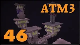 Modded Minecraft | ATM3 /w Oblyx & Mirrusky | Ep 46: 