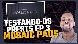 TESTANDO MOSAIC PADS (Heavyocity) | Foco nos Pads Tonais 