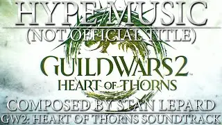 View From the Canopy [DEMO] | Guild Wars 2: Heart of Thorns Original DEMO Soundtrack