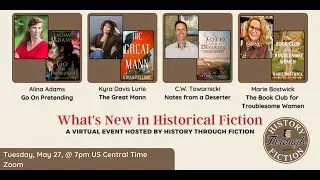 What's New in Historical Fiction (Originally Recorded May 27, 2025)