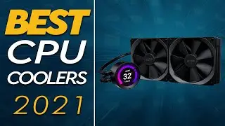 Best CPU Cooler of 2021 - 5 CPU Coolers You Should Buy || Best 4 You