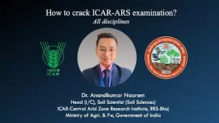 How to crack ICAR-ARS Examination?|Dr. Anandkumar Naorem|ICAR-CAZRI, BHUJ #ars #icar