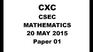 MATHS#19 ~ CXC/CSEC MATHEMATICS MAY/JUNE 2015 PAPER 1