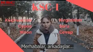 KSC-  Kırgızistan Soru Cevap - Türkiye ve Türkler