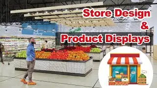 Store Design and Product Displays: The Key to Enhancing Customer Experience and Sales