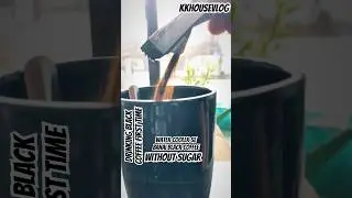 First time black coffee pi #kkhousevlog #vloglife