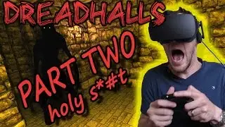 Dreadhalls VR (Grown Man Cry)