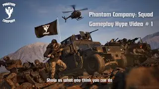 Squad Gameplay: Phantom Company Hype Video