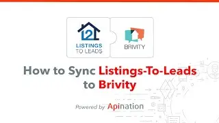 How to Sync Listings-To-Leads to Brivity