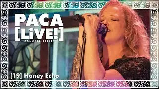 PACA [LiVE!] Concert Series [19] Honey Echo