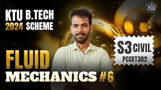 Механика жидкости | Программа KTU B.Tech Civil 2024 | Семестр 3 | PCCET 302 | Часть 6
