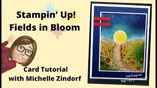 Fields in Bloom Card Tutorial with Michelle Zindorf