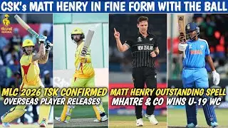 CSK's Matt Henry In Top Form With The Ball 🔥 MLC 2026 TSK Confirmed Overseas Releases 