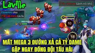 Mất Mega 3 Đường Laville Xả TỶ DAME Kh&oacute; Tin v&agrave; Gặp Đồng Đội Tấu H&agrave;i Cực Mạnh v&agrave; C&aacute;i Kết