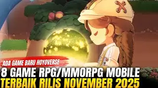 Ada Game Baru Hoyoverse! 8 Game RPG/MMORG Mobile Terbaik di Bulan November 2025