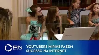 Youtubers mirins fazem sucesso na internet