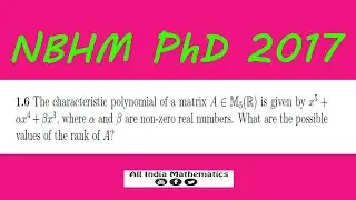 NBHM PhD 2017 || Q.1.6 Possible Rank of Matrix