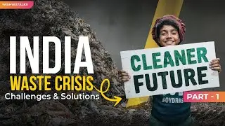 India&rsquo;s Waste Crisis: Challenges and Solutions for a Cleaner Future | Part 1 |Sheetal Parmar