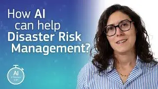 AI in Science in 60' - Disaster Risk Management #AIinScience