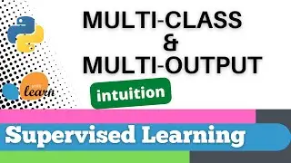 #86: Scikit-learn 83:Supervised Learning 61: Intuition for Multiclass & Multioutput