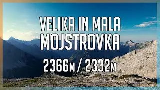 Velika (2366m) in Mala (2332m) Mojstrovka [Full route] (4K)