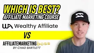Wealthy Affiliate vs Affiliate Marketing Boss by Chad Bartlett - Best Affiliate Marketing Course